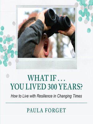 cover image of What If . . . You Lived 300 Years